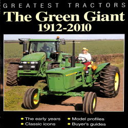 John Deere, The Green Giant 1912-2010