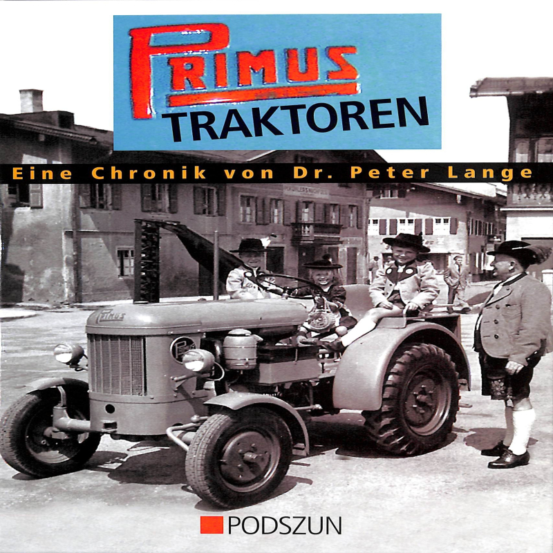 Primus Traktoren - Eine Chronik