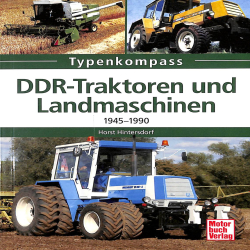 DDR-Traktoren und Landmaschinen - 1945-1990