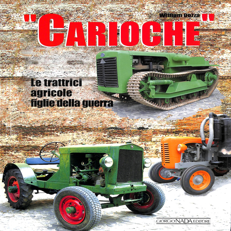 Carioche, Le trattrici agricole figlie della guerra