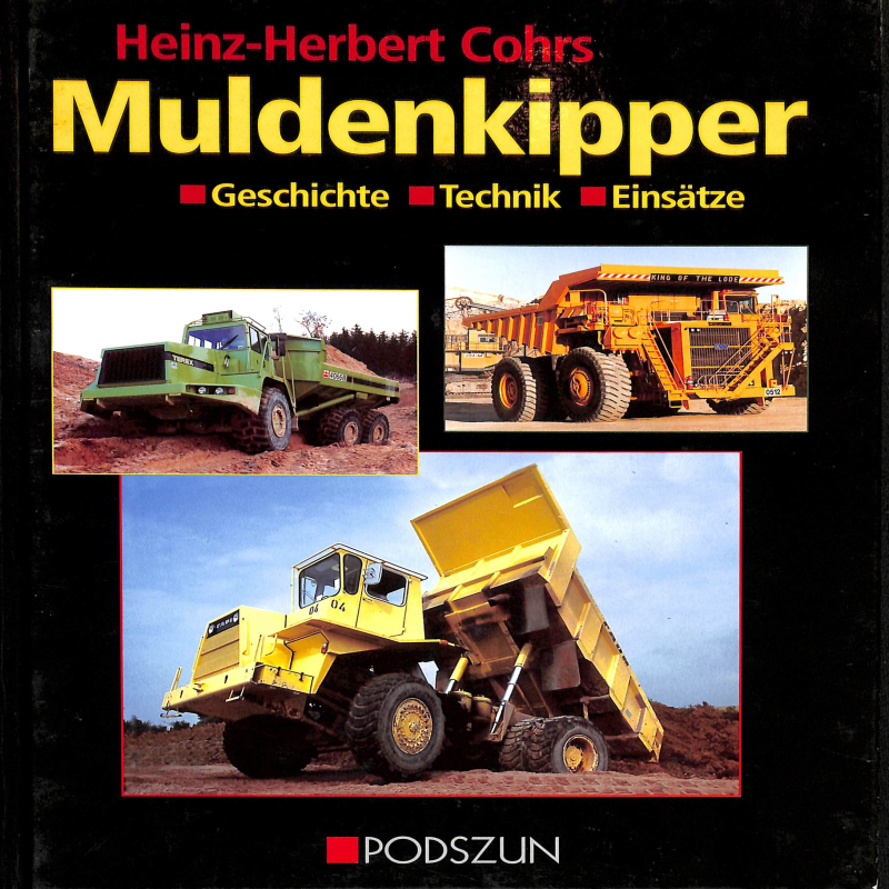 Muldenkipper, Geschichte Technik Einsatze