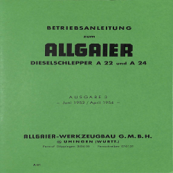 Betriebsanleitung zum Allgaier Dieselschlepper A22/A24, gebruiksaanwijzing , handleiding 