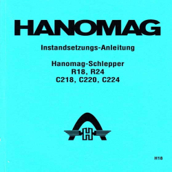 Instandsetzungs-Anleitung Hanomag-Schlepper R18,24/C218,220,224, handleiding , gebruiksaanwijzing