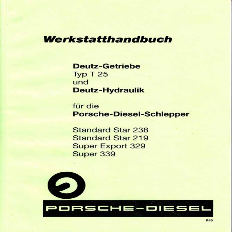 Werkstatthandbuch Porsche-Diesel, Deutz-Getriebe Typ T25, werkplaatshandboek