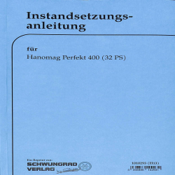 Instandsetzungsanleitung Hanomag-Radschlepper Perfekt400, handleiding, gebruiksaanwijzing, bediening