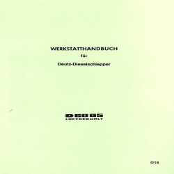 D18 - Werkstatthandbuch für Deutz-Dieselschlepper D6005