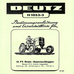 Bedienungsanleitung und Ersatzteilliste für 15PS Deutz-Bauernschlepper, gebruiksaanwijzing en onderdelen lijst 