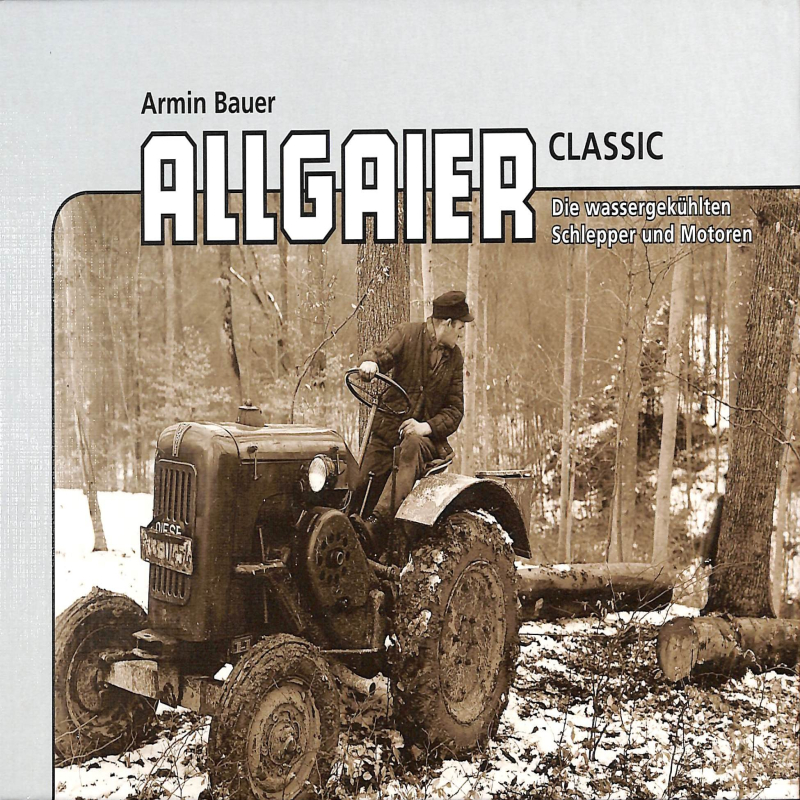 Allgaier classic, die wassergekühlten Schlepper und Motoren