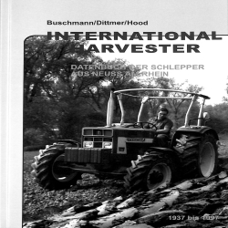 International Harvester Datenbuch der Schlepper aus Neuss am Rhein 