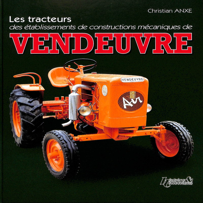 Les tracteurs des établissements de constructions mécaniques de VENDEUVRE