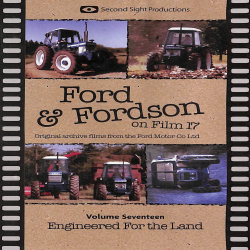 Ford and Fordson On Film Vol. 17 - Engineered For The Land