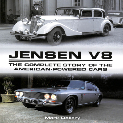 Jensen V8  - The Complete Story of the American-Powerd Cars 