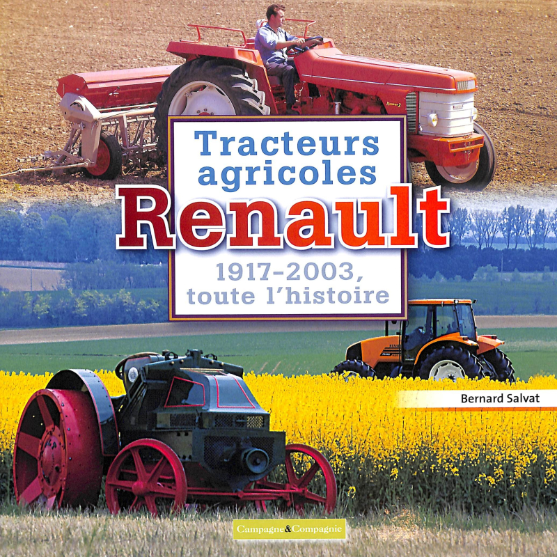 Tracteurs agricoles Renault 1917 - 2003 toute l'histoire