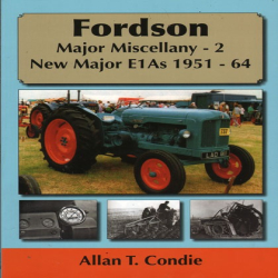 Fordson Major Miscellany 2 New Major E1A's 1951-1964