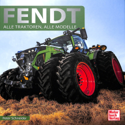 Fendt - Alle Traktoren, alle Modelle