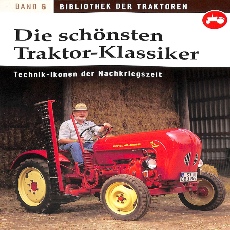 Die schönsten Traktor Klassiker  - Technik Ikonen der Nachkriegzeit