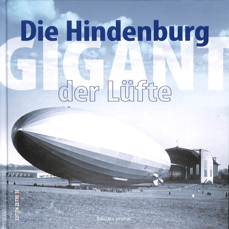 Die Hindenburg Gigant der Lüfte