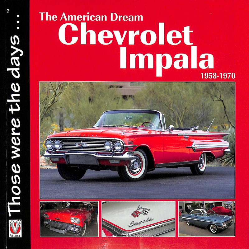 Chevrolet Impala 1958-1970 - The American Dream