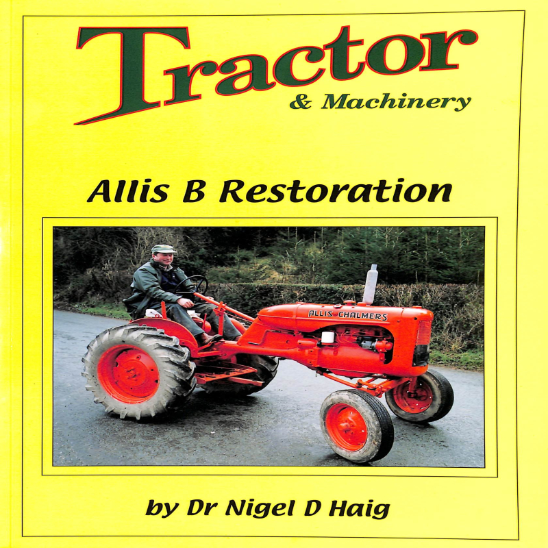 Tractor & Machinery - Allis B Restoration
