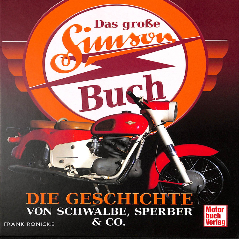 Das große Simson-Buch - Die Geschichte von Schwalbe, Sperber & Co.