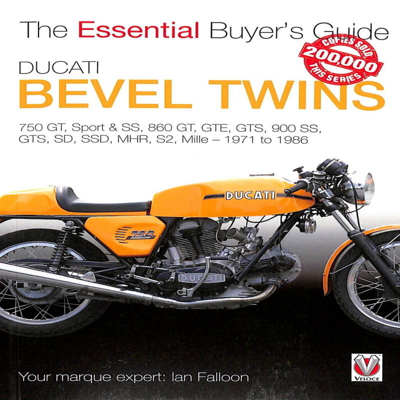 Ducati Bevel Twins 750 GT, Sport & SS, 860 GT, GTE, GTS, 900 SS, GTS, SD SSD MHR, S2 Mille, 1971 to 1986