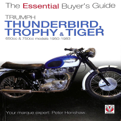 Triumph Thunderbird, Trophy & Tiger 650cc & 750cc models: 1950-1983