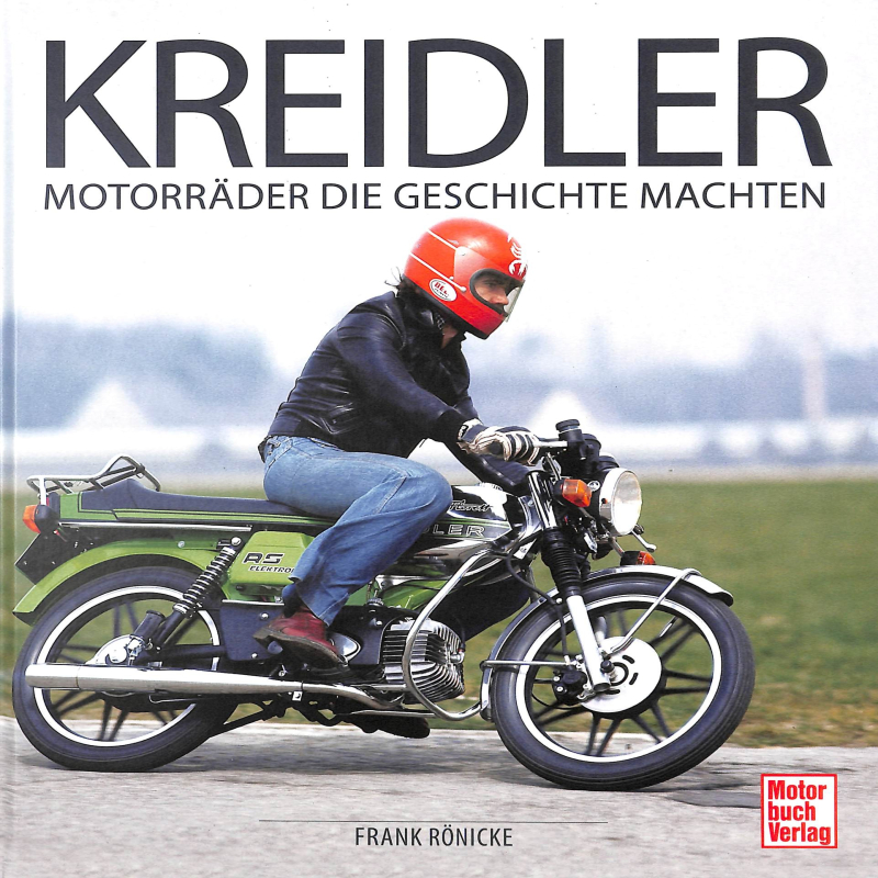 Kreidler - Motorräder die Geschichte machten