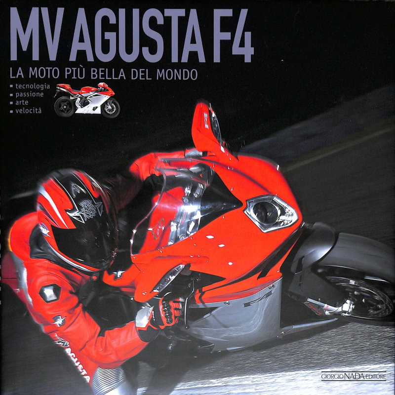 MV AGUSTA F4. La moto più bella del mondo