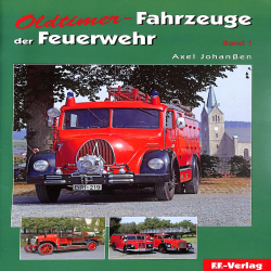 Oldtimer-Fahrzeuge der Feuerwehr - Band 1 