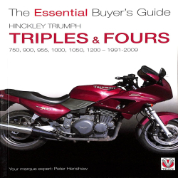 Hinckley Triumph Triples and Fours 750, 900 : 750, 900, 955, 1000, 1050, 1200 - 1991-2009