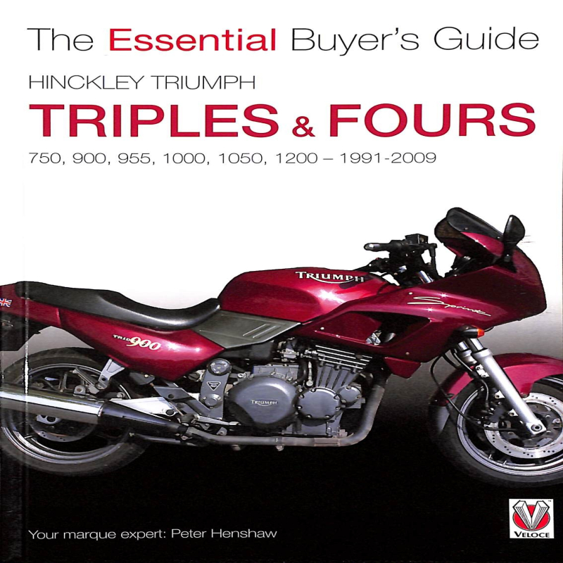 Hinckley Triumph Triples and Fours 750, 900 : 750, 900, 955, 1000, 1050, 1200 - 1991-2009