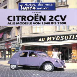 Citroën 2CV Alle Modelle von 1948 bis 1990