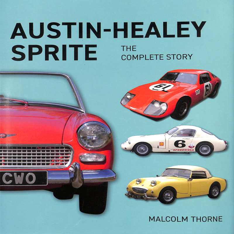 Austin-Healy Sprite - The Complete Story