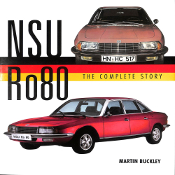 NSU - Ro80 - The Complete Story