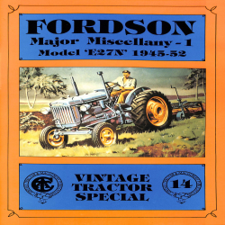 Fordson Major Miscellany 1 Model E27N  1945-52