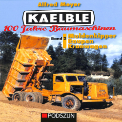 Kaelble 100 Jahre Baumaschinen Band 2