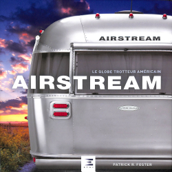 Airstream: Le globe-trotteur américain