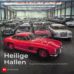 Heilige Hallen Die geheime Fahrzeugsammlung von Mercedes-Benz