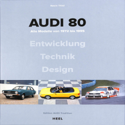 Audi 80 - Alle Modelle von 1972 bis 1995