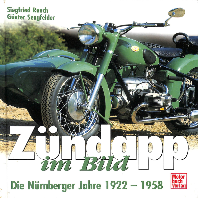 ZÜNDAPP im Bild Buch Nürnberger Jahre 1922-58