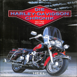 Die Harley-Davidson-Chronik. Von 1903 bis heute
